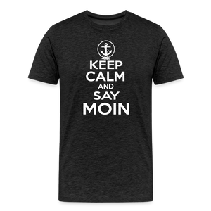 Herren Premium T-Shirt KEEP CALM AND SAY MOIN - Anthrazit