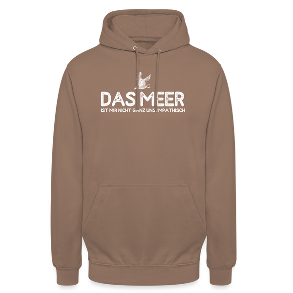 Unisex Hoodie DAS MEER IST MIR NICHT GANZ UNSYMPATISCH - Mokka