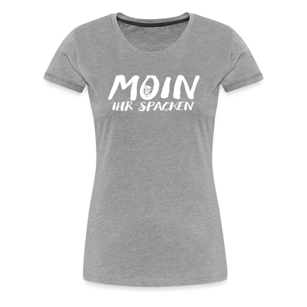 Damen Premium T-Shirt MOIN IHR SPACKEN - Grau meliert