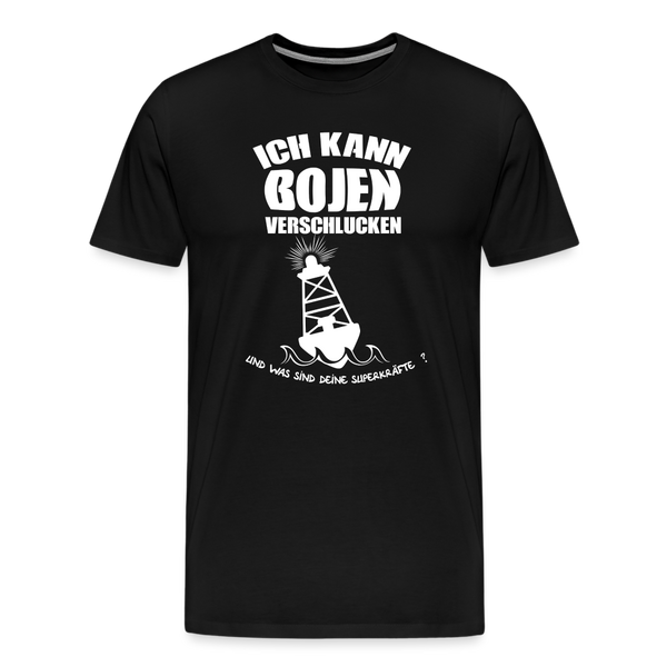 Herren  Premium T-Shirt ICH KANN BOJEN VERSCHLUCKEN - Schwarz