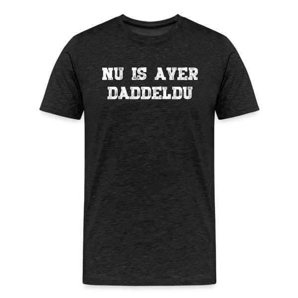 Herren  Premium T-Shirt NU IS AVER DADDELDU - Anthrazit