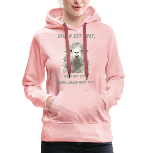 Damen Premium Hoodie STURM IST ERST WENN DAS SCHAF KEINE LOCKEN MEHR HAT - Kristallrosa