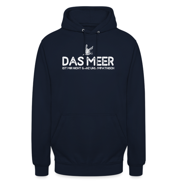 Unisex Hoodie DAS MEER IST MIR NICHT GANZ UNSYMPATISCH - Navy