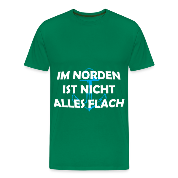 Herren Premium T-Shirt IM NORDEN IST NICHT ALLES FLACH - Kelly Green