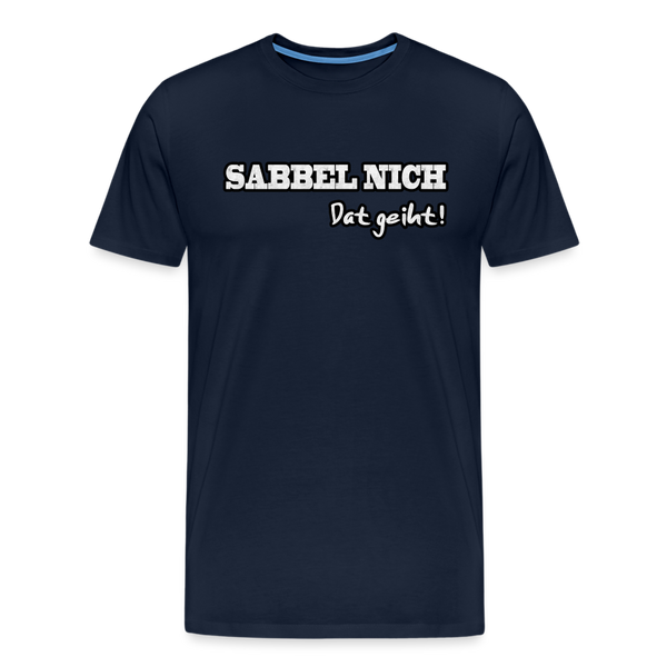 Herren Premium T-Shirt SABBEL NICH DAT GEIHT - Navy