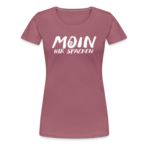 Damen Premium T-Shirt MOIN IHR SPACKEN - Malve