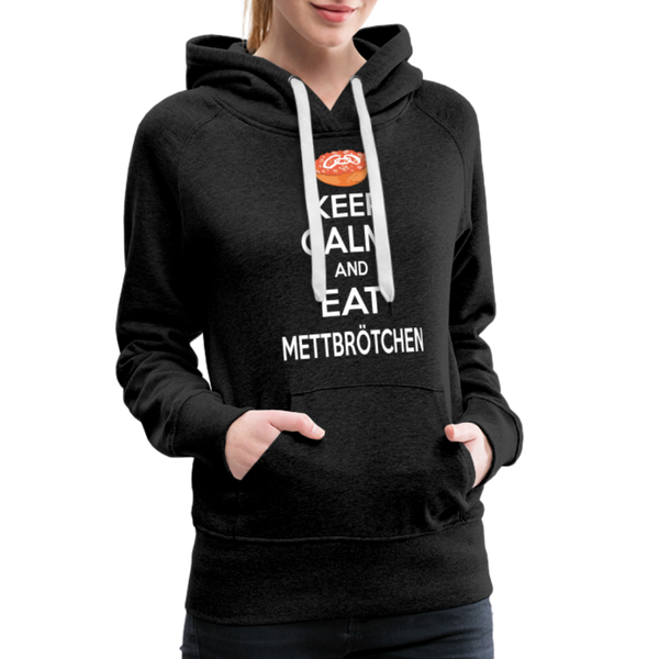 Damen Premium Hoodie KEEP CALM AND EAT METTBRÖTCHEN - Anthrazit