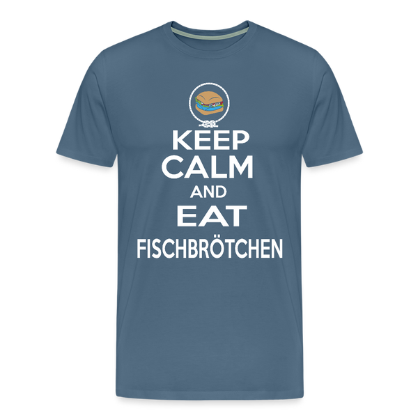 Herren Premium T-Shirt KEEP CALM AND EAT FISCHBRÖTCHEN - Blaugrau