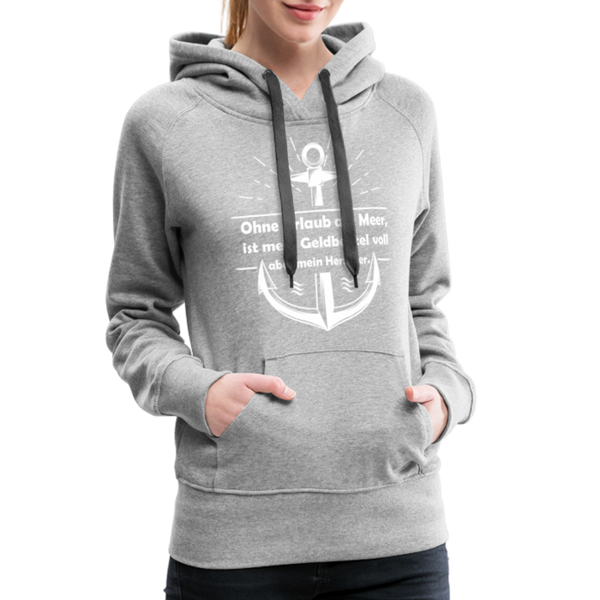 Damen Premium Hoodie OHNE URLAUB AM MEER - Grau meliert