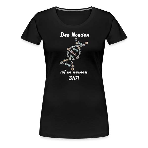 Damen Premium T-Shirt DER NORDEN IST IN MEINER DNA - Schwarz