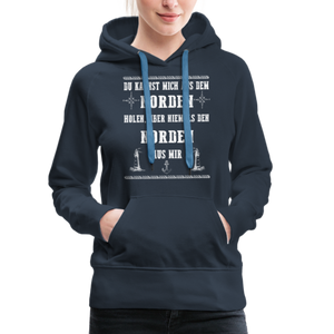 Damen Premium Hoodie DU KANNST MICH AUS DEM NORDEN HOLEN - Navy