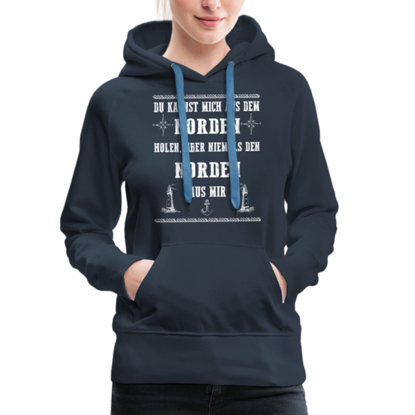 Damen Premium Hoodie DU KANNST MICH AUS DEM NORDEN HOLEN - Navy