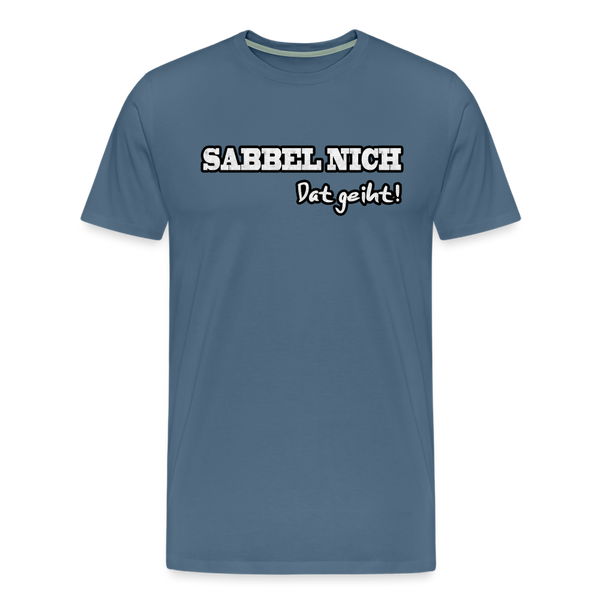 Herren Premium T-Shirt SABBEL NICH DAT GEIHT - Blaugrau