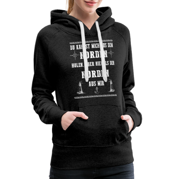 Damen Premium Hoodie DU KANNST MICH AUS DEM NORDEN HOLEN - Anthrazit