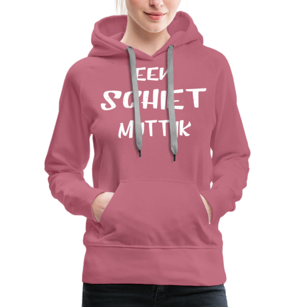 Damen Premium Hoodie EEN SCHIET MUTT IK - Malve