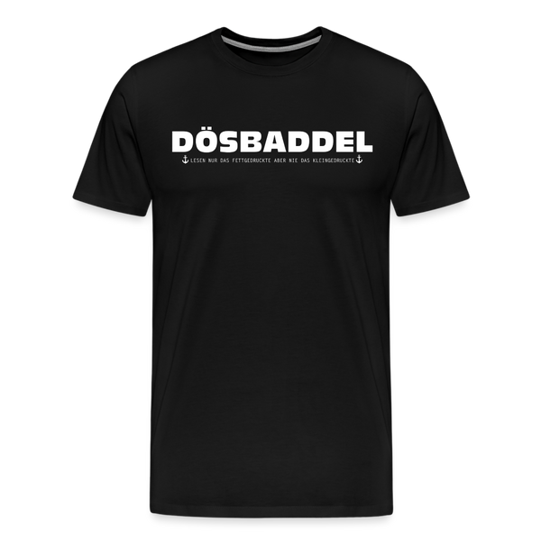 Herren Premium T-Shirt DÖSBADDEL - Schwarz