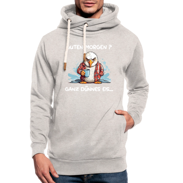 Unisex Schalkragen Hoodie GUTEN MORGEN? GANZ DÜNNES EIS | Norddeutscher Humor - Beige meliert