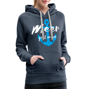 Damen Premium Hoodie MEER GEHT IMMER BLAUER ANKER - Jeansblau