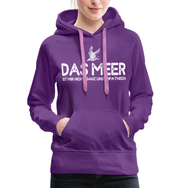 Damen Premium Hoodie DAS MEER IST MIR NICHT GANZ UNSYMPATISCH - Purple