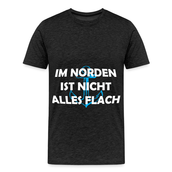 Herren Premium T-Shirt IM NORDEN IST NICHT ALLES FLACH - Anthrazit