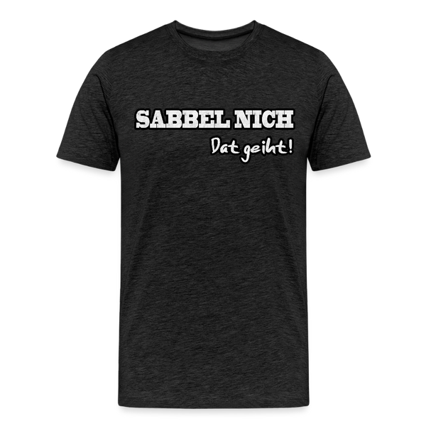 Herren Premium T-Shirt SABBEL NICH DAT GEIHT - Anthrazit