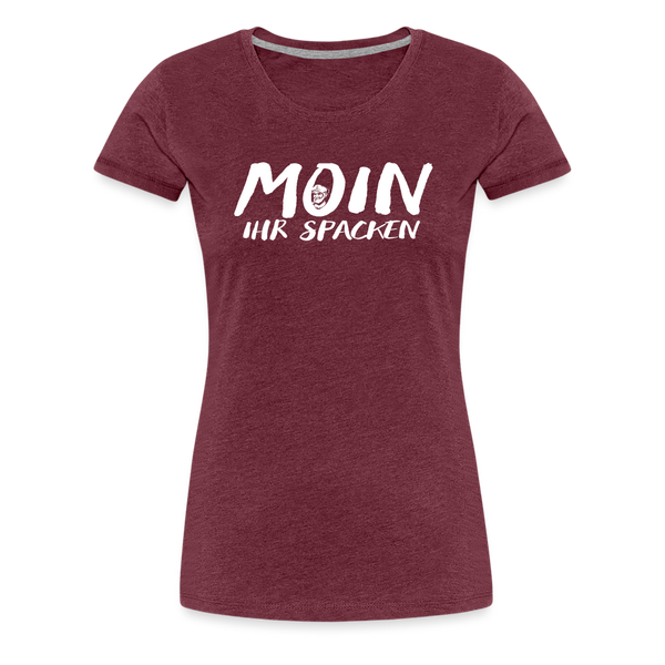 Damen Premium T-Shirt MOIN IHR SPACKEN - Bordeauxrot meliert