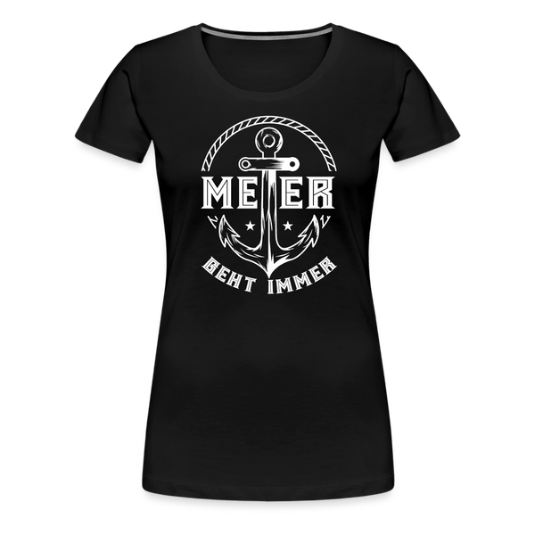 Damen Premium T-Shirt MEER GEHT IMMER ANKER - Schwarz