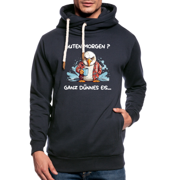 Unisex Schalkragen Hoodie GUTEN MORGEN? GANZ DÜNNES EIS | Norddeutscher Humor - Navy