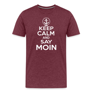 Herren Premium T-Shirt KEEP CALM AND SAY MOIN - Bordeauxrot meliert