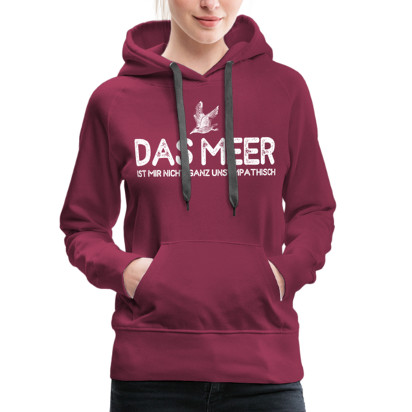 Damen Premium Hoodie DAS MEER IST MIR NICHT GANZ UNSYMPATISCH - Bordeaux