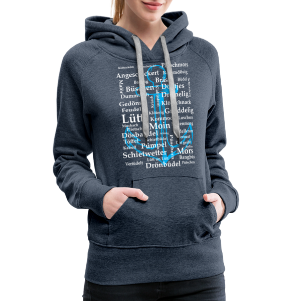 Damen Premium Hoodie PLATTDEUTSCHE WÖRTER - Jeansblau