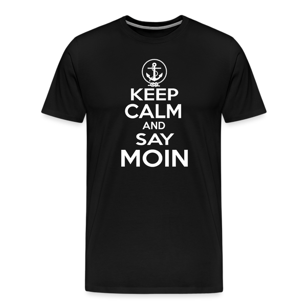 Herren Premium T-Shirt KEEP CALM AND SAY MOIN - Schwarz