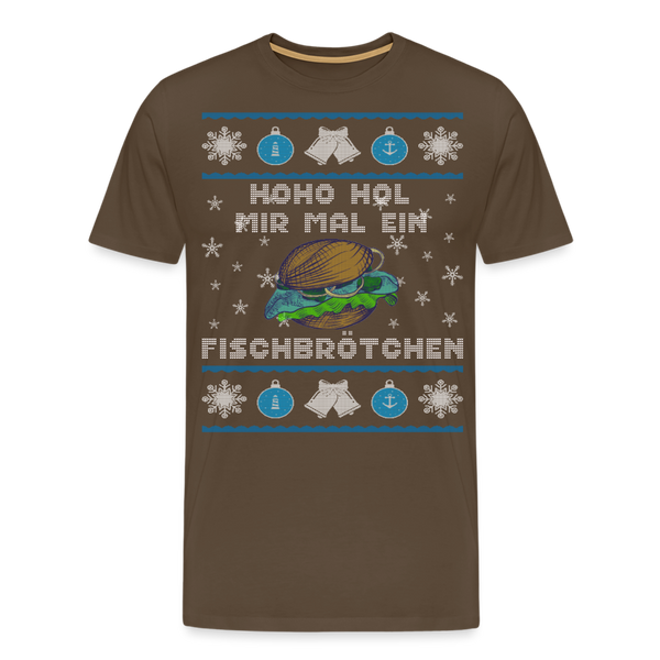 Herren  Premium T-Shirt HOHO HOL MIR MAL EIN FISCHBRÖTCHEN | Norddeutscher Humor - Edelbraun