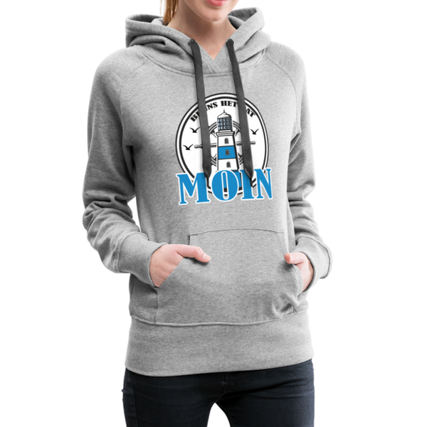 Norddeutscher Humor Damen Premium Hoodie BI UNS HET DAT MOIN Women’s Premium Hoodie - heather grey