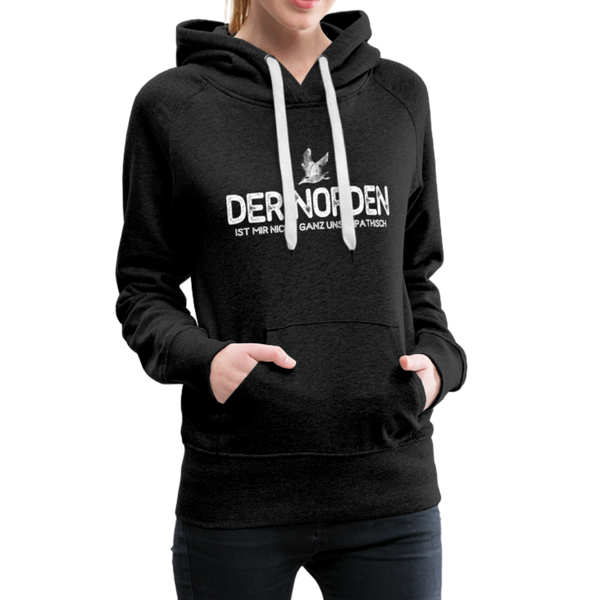 Norddeutscher Humor Damen Premium Hoodie DER NORDEN IST MIR NICHT GANZ UNSYMPATISCH Women’s Premium Hoodie - charcoal grey
