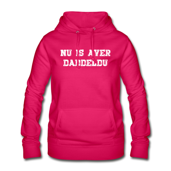 Damen Basic Hoodie NU IS AVER DADDELDU | Norddeutscher Humor Frauen Hoodie - dunkles Pink