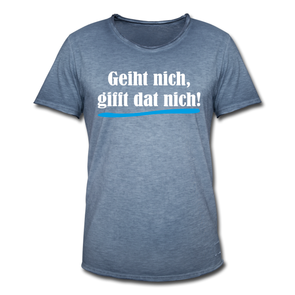 Herren Vintage T-Shirt GEIHT NICH GIFFT DAT NICH - Vintage Denim