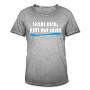 Herren Vintage T-Shirt GEIHT NICH GIFFT DAT NICH - Vintage Grau