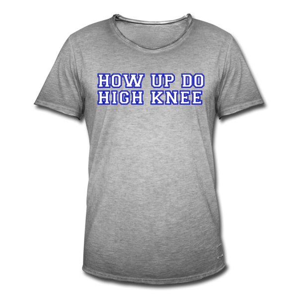 Herren  Vintage T-Shirt HOW UP DO HIGH KNEE - Vintage Grau