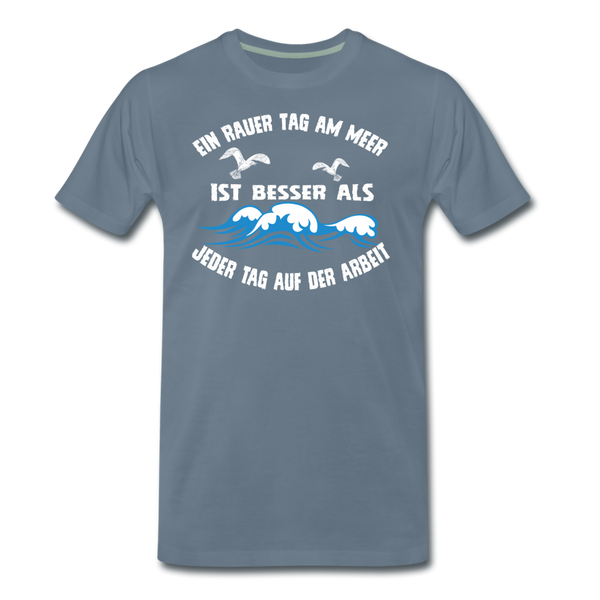 Herren Premium T-Shirt EIN RAUER TAG AM MEER - Blaugrau