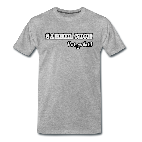 Herren Premium T-Shirt SABBEL NICH DAT GEIHT - Grau meliert