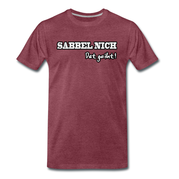 Herren Premium T-Shirt SABBEL NICH DAT GEIHT - Bordeauxrot meliert