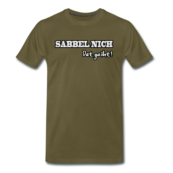 Herren Premium T-Shirt SABBEL NICH DAT GEIHT - Khaki