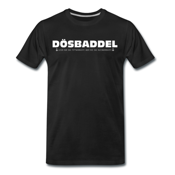 Herren Premium T-Shirt DÖSBADDEL - Schwarz
