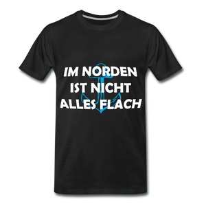 Herren Premium T-Shirt IM NORDEN IST NICHT ALLES FLACH - Schwarz