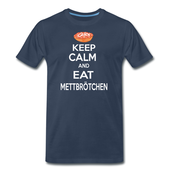 Herren Premium T-Shirt KEEP CALM AND EAT METTBRÖTCHEN - Navy