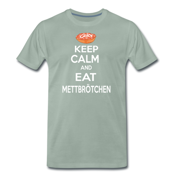 Herren Premium T-Shirt KEEP CALM AND EAT METTBRÖTCHEN - Graugrün