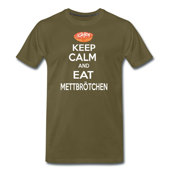 Herren Premium T-Shirt KEEP CALM AND EAT METTBRÖTCHEN - Khaki
