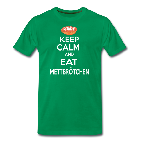 Herren Premium T-Shirt KEEP CALM AND EAT METTBRÖTCHEN - Kelly Green