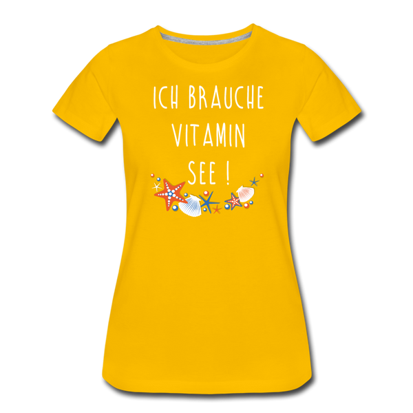 Damen Premium T-Shirt ICH BRAUCHE VITAMIN SEE - Sonnengelb
